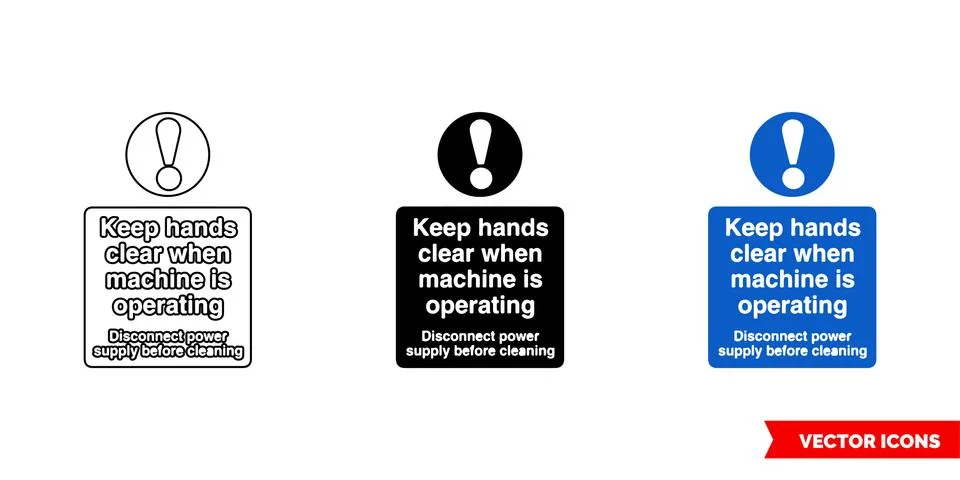 Keep hands clear when machine is operating sign icon of 3 types color, black  Stock Illustration