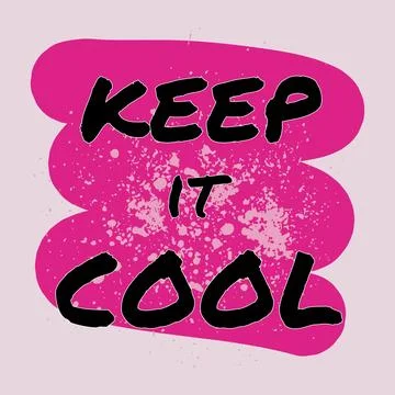 Keep it cool graffiti-style inscription in black paint on a pink background. Stock Illustration