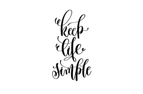 Keep life simple hand written lettering inscription Stock Illustration