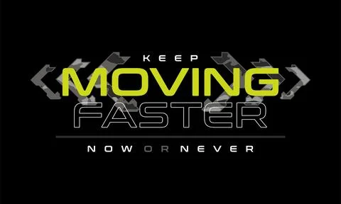 Keep moving faster vector typography for t-shirt. perfect for simple style Stock Illustration