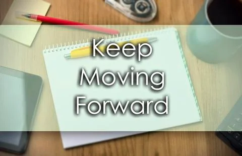 Keep Moving Forward -  business concept with text Stock Illustration