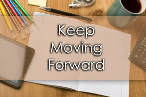 Keep Moving Forward - business concept with text Stock Photos