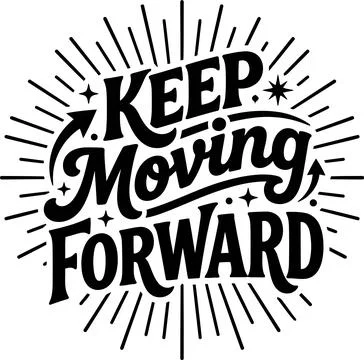 Keep Moving Forward Motivational Quote Typography Graphic Design Illustration Stock Illustration