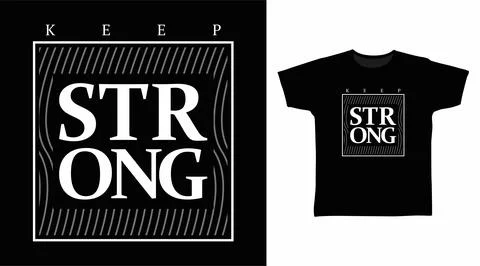 Keep strong typography art design vector illustration ready for print on t-.. Stock Illustration