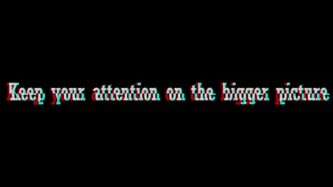 Keep Your Attention On The Bigger Picture Glitch Text Motivational Business Video stock 344052238