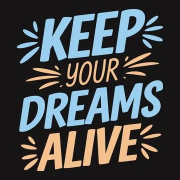 Keep your dreams alive with relentless determination. Stock Illustration