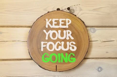 Keep your focus going symbol. Concept words Keep your focus going on beauti.. Stockfoto's