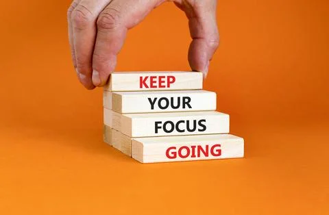 Keep your focus going symbol. Concept words Keep your focus going on beauti.. Foto stock