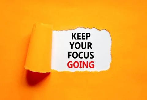 Keep your focus going symbol. Concept words Keep your focus going on beauti.. Stock Photos