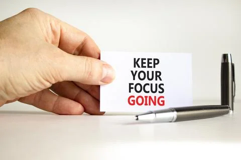 Keep your focus going symbol. Concept words Keep your focus going on beauti.. Stock Photos