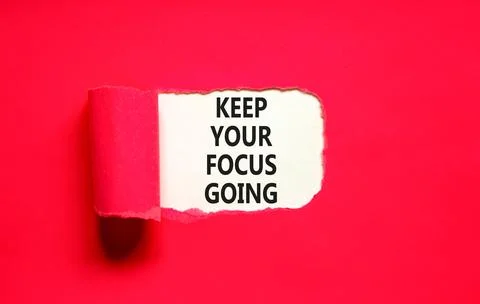 Keep your focus going symbol. Concept words Keep your focus going on beauti.. Stock Photos