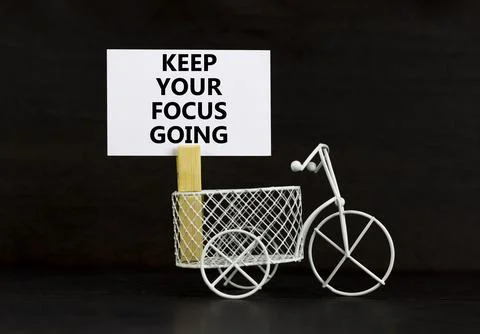 Keep your focus going symbol. Concept words Keep your focus going on beauti.. Stock Photos