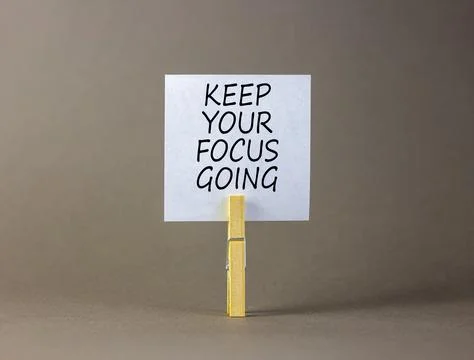 Keep your focus going symbol. Concept words Keep your focus going on beauti.. Stock Photos