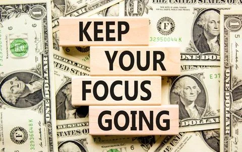 Keep your focus going symbol. Concept words Keep your focus going on beautifu Stock Photos