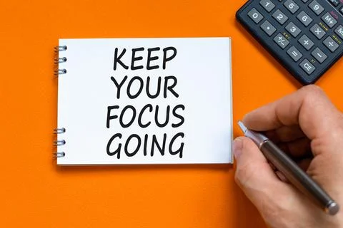 Keep your focus going symbol. Concept words Keep your focus going on beauti.. Stockfoto's