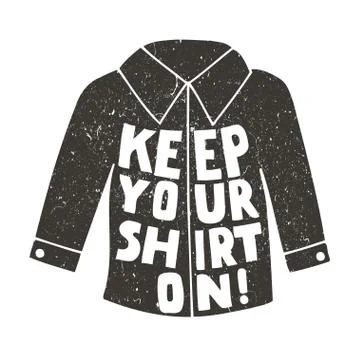 Keep Your shirt on Illustrazione stock