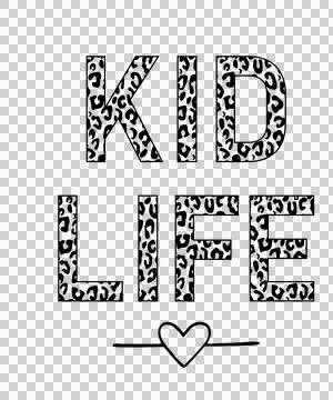 Kid Life Text With Leopard Pattern display heart black white Stock Illustration