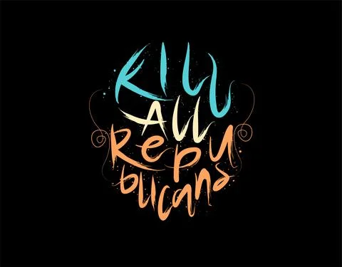 Kill All Republicans lettering Text on black background in vector illustratio Stock Illustration