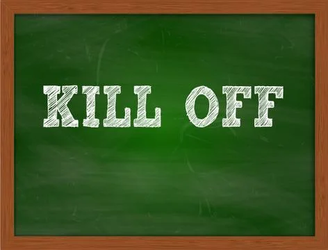 KILL OFF handwritten text on green chalkboard Stock Illustration