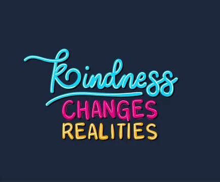 Kindness changes realities vector design Stock Illustration