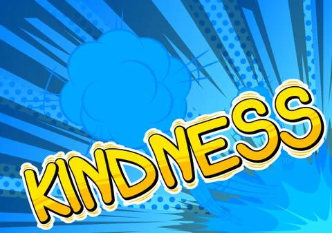 Kindness - Vector illustrated comic book style phrase. Stock Illustration