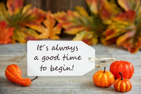 Label With Always Good Time Begin, Pumpkin And Leaves Stock Photos