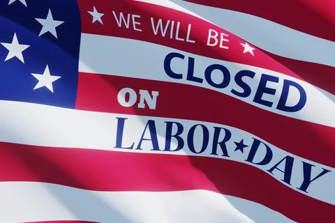 Labor Day Background Design. We will be Closed on Labor Day. 3d Image. Stock Photos