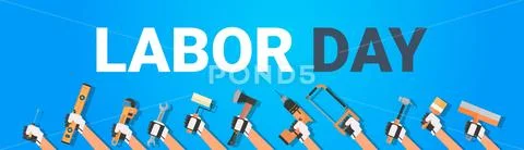 Labor Day Poster With Hands Holding Different Instruments On Background 1 May Stock Illustration