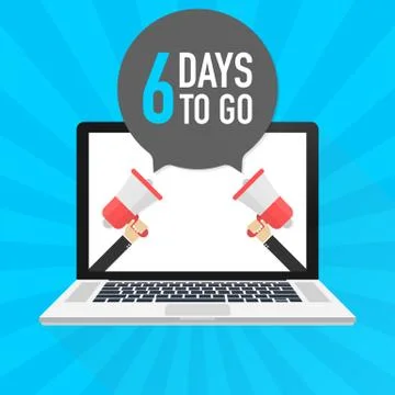Laptop notebook computer screen. Hand holding megaphone. 6 days to go text in Stock Illustration