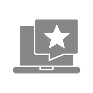 Laptop with star in chat bubble grey icon. Positive feedback symbol. Stock Illustration