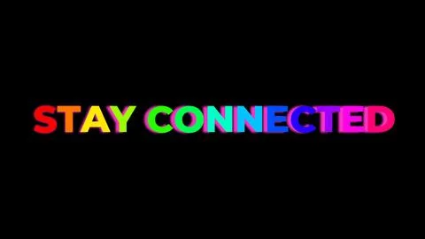 Large Text STAY CONNECTED with randomly colored letters with colors of the .. Stock Illustration
