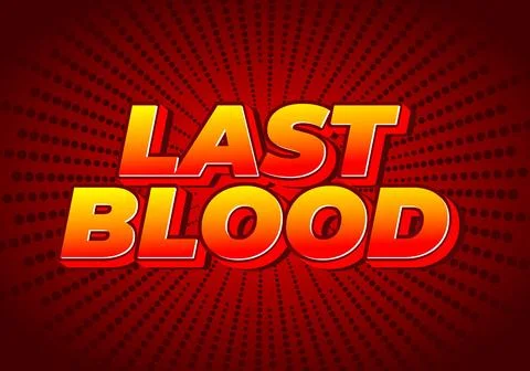 Last Blood. Text effect in 3D style with good colors Stock Illustration