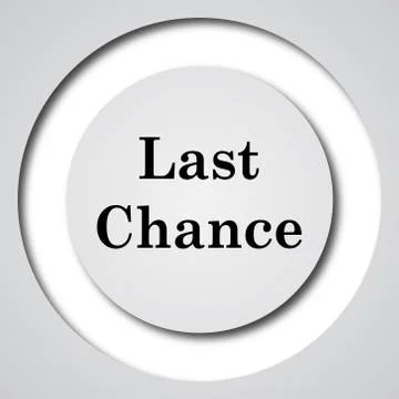 Last chance icon. Internet button on white background.. Illustration