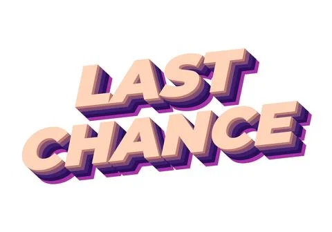 Last chance. Text effect in 3d style with good colors Stockillustratie