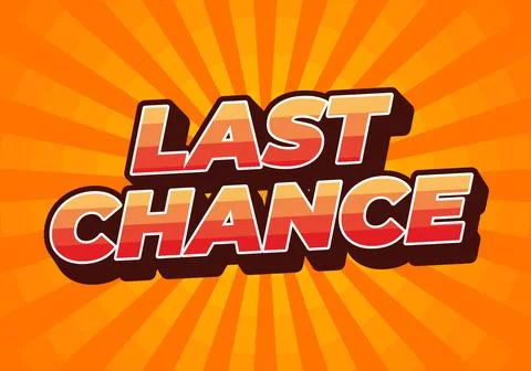 Last chance. Text effect in 3d style with good colors Stockillustratie