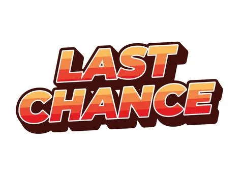 Last chance. Text effect in 3d style with good colors Stockillustratie