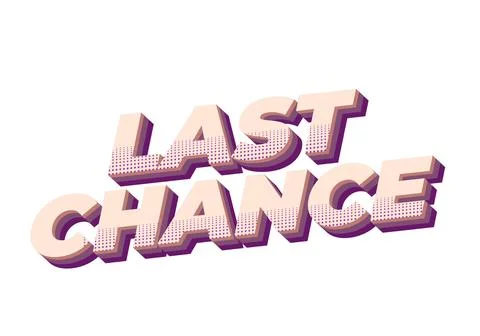 Last chance. Text effect in 3d style with good colors 스톡 일러스트