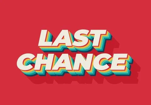 Last chance. Text effect in 3d style with good colors Stockillustratie