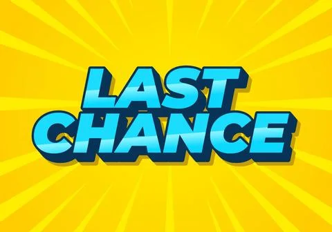Last chance. Text effect in 3d style with good colors Illustrazione stock