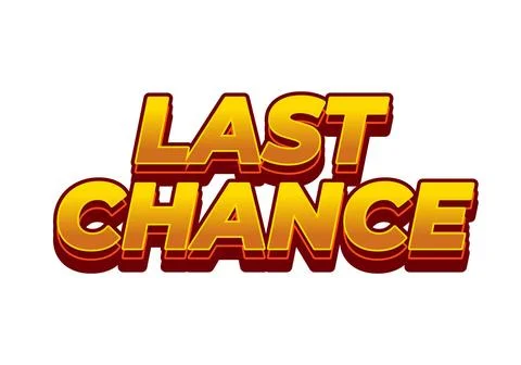 Last chance. Text effect in 3d style with good colors Stock Illustration