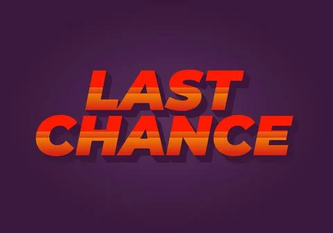 Last chance. Text effect in 3d style with good colors Stockillustratie