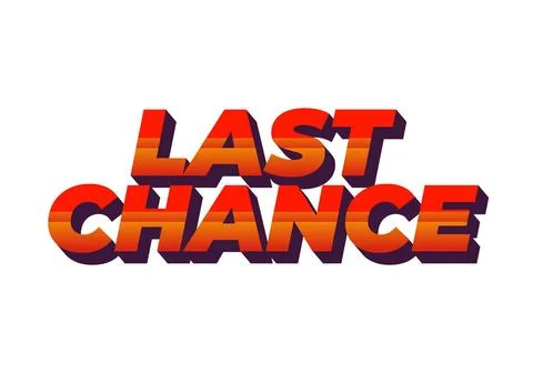 Last chance. Text effect in 3d style with good colors Stock Illustration