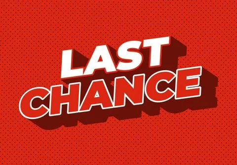 Last chance. Text effect in 3d style with good colors Illustrazione stock