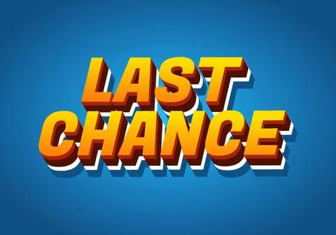 Last chance. Text effect in 3d style with good colors Illustrazione stock