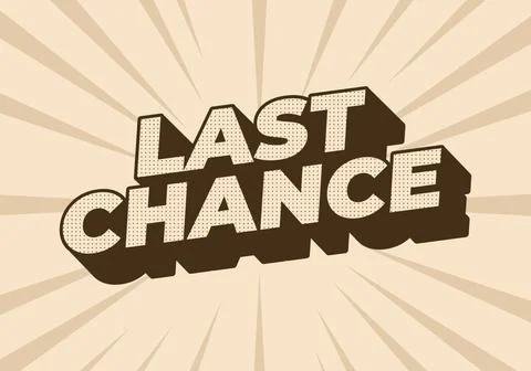 Last chance. Text effect in 3d style with good colors Illustrazione stock