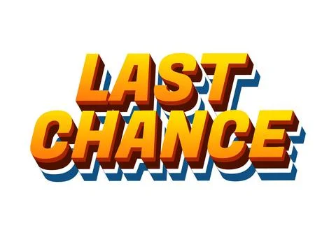 Last chance. Text effect in 3d style with good colors Illustrazione stock