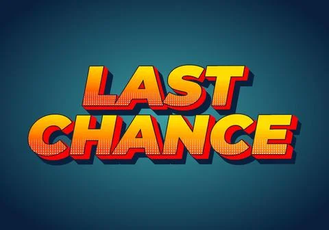 Last chance. Text effect in 3d style with good colors Illustrazione stock