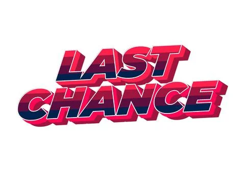 Last chance. Text effect in 3d style with good colors イラスト素材