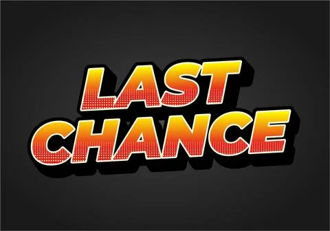 Last chance. Text effect in 3d style with good colors Illustrazione stock