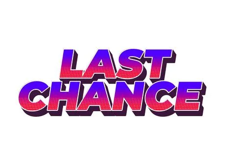 Last chance. Text effect in 3d style with good colors イラスト素材